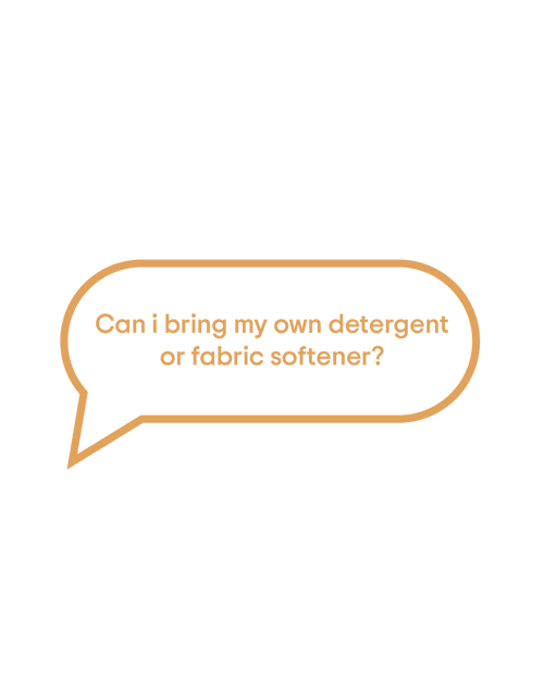 Can I bring my own detergent or fabric softener? Can I bring my own detergent or fabric softener?
