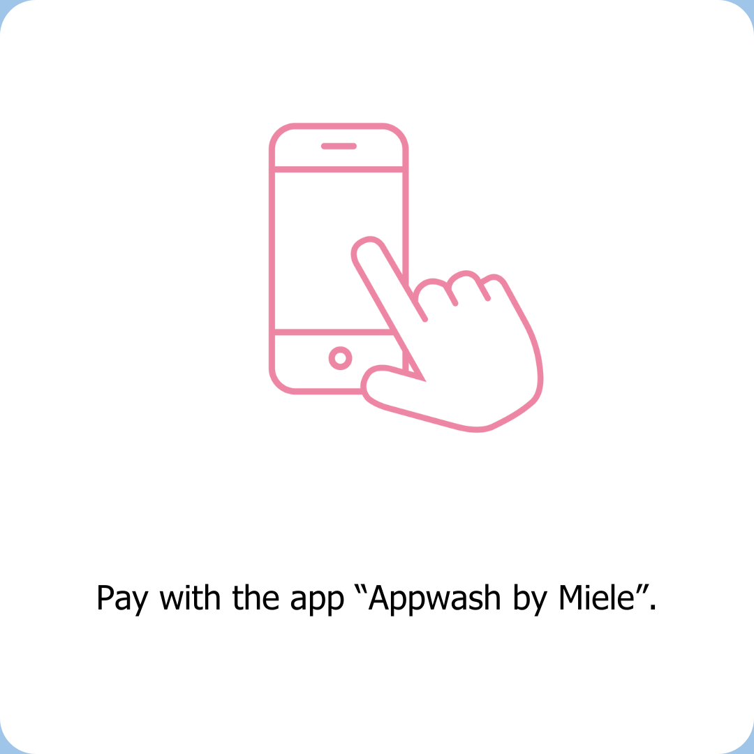 At Clean Kokos you can pay through the app "Appwash by Miele".